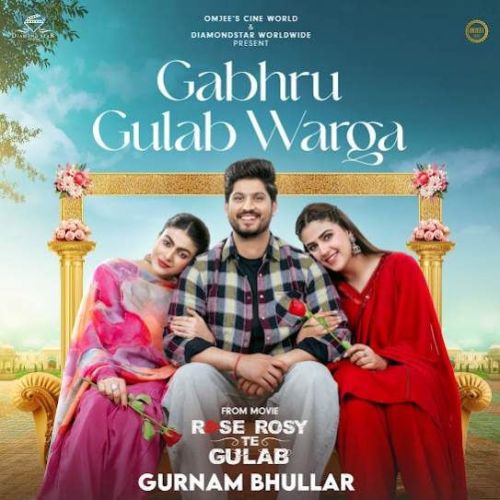 download Gabru Gulab Warga Gurnam Bhullar mp3 song ringtone, Gabru Gulab Warga Gurnam Bhullar full album download