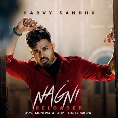 download Nagni Reloaded Harvy Sandhu mp3 song ringtone, Nagni Reloaded Harvy Sandhu full album download