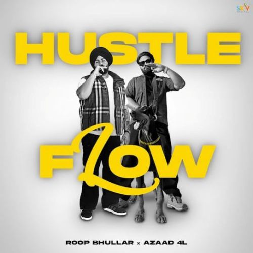 download Hustle Flow Roop Bhullar mp3 song ringtone, Hustle Flow Roop Bhullar full album download