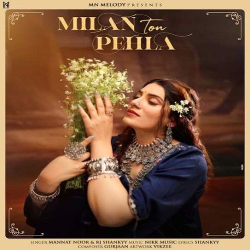 download Milan Ton Pehla Mannat Noor mp3 song ringtone, Milan Ton Pehla Mannat Noor full album download