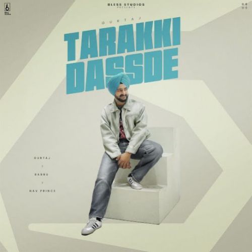 download Tarakki Dassde Gurtaj mp3 song ringtone, Tarakki Dassde Gurtaj full album download