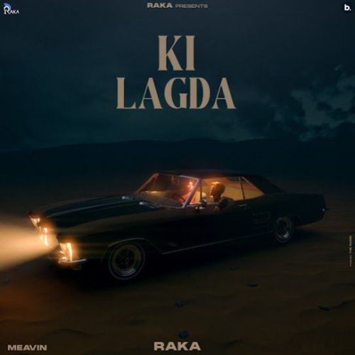 download Ki Lagda Raka mp3 song ringtone, Ki Lagda Raka full album download