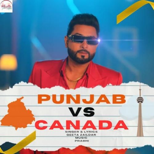 download Punjab Vs Canada Geeta Zaildar mp3 song ringtone, Punjab Vs Canada Geeta Zaildar full album download
