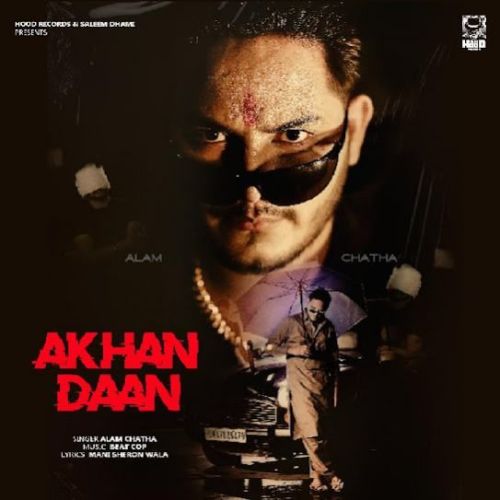 download Akhan Daan Alam Chatha mp3 song ringtone, Akhan Daan Alam Chatha full album download