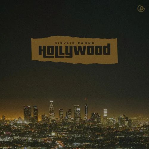 download Hollywood Nirvair Pannu mp3 song ringtone, Hollywood Nirvair Pannu full album download