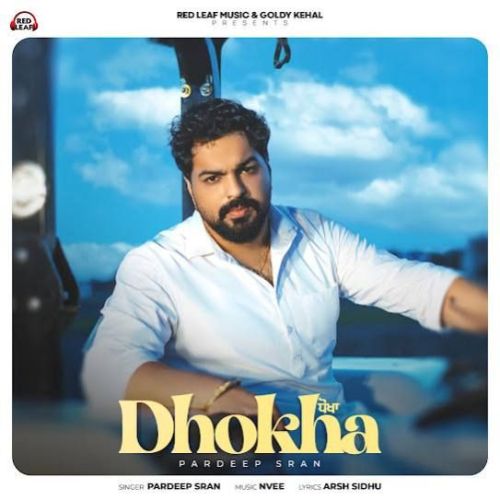 download Dhokha Pardeep Sran mp3 song ringtone, Dhokha Pardeep Sran full album download