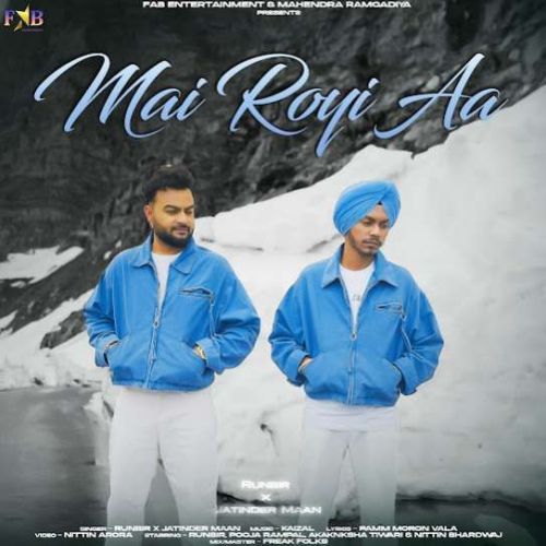 download Mai Royi Aa Runbir, Jatinder Maan mp3 song ringtone, Mai Royi Aa Runbir, Jatinder Maan full album download