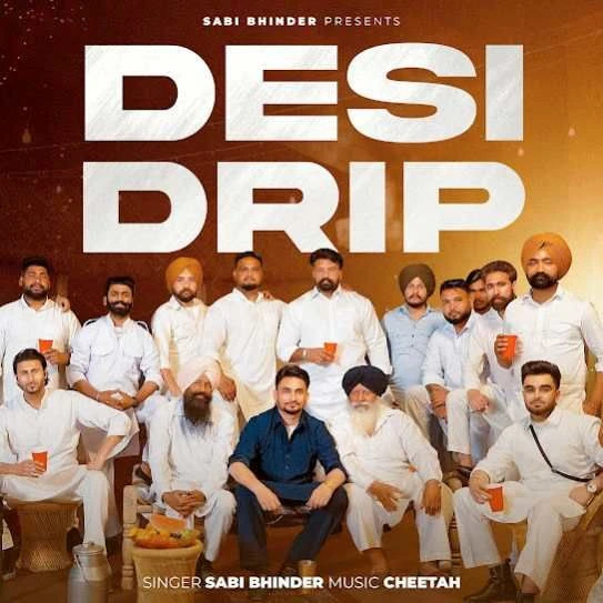 download Desi Drip Sabi Bhinder mp3 song ringtone, Desi Drip Sabi Bhinder full album download