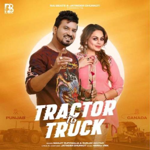 download Tractor to Truck Manjit Rupowalia mp3 song ringtone, Tractor to Truck Manjit Rupowalia full album download