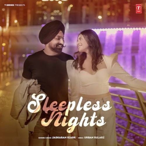 download Sleepless Nights Jaskaran Riarr mp3 song ringtone, Sleepless Nights Jaskaran Riarr full album download