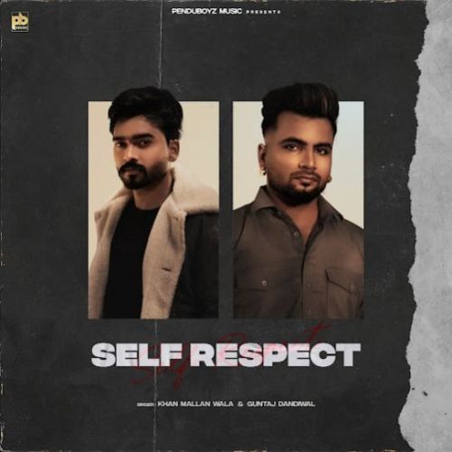 download Self Respect Khan Mallan Wala mp3 song ringtone, Self Respect Khan Mallan Wala full album download