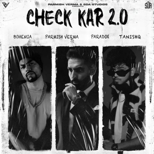 download Check Kar 2.0 Parmish Verma, Paradox, Bohemia mp3 song ringtone, Check Kar 2.0 Parmish Verma, Paradox, Bohemia full album download