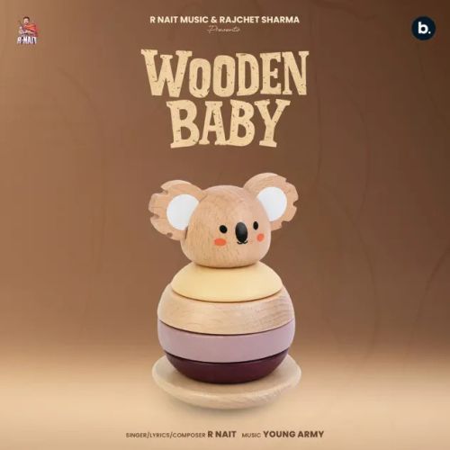 download Wooden Baby R. Nait mp3 song ringtone, Wooden Baby R. Nait full album download