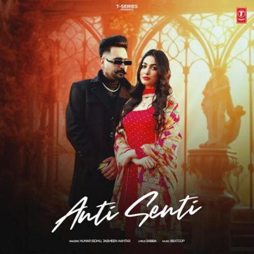 download Anti Senti Hunar Sidhu mp3 song ringtone, Anti Senti Hunar Sidhu full album download