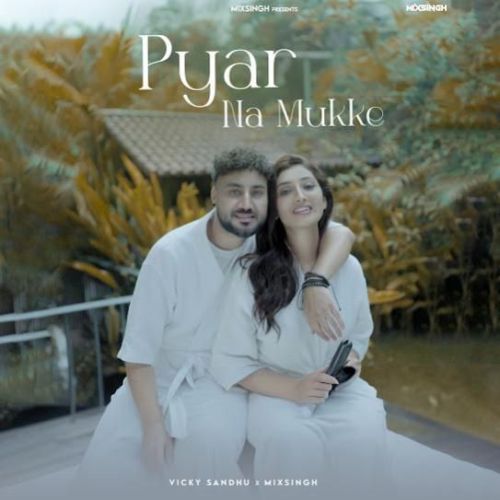 download Pyar Na Mukke Vicky Sandhu mp3 song ringtone, Pyar Na Mukke Vicky Sandhu full album download