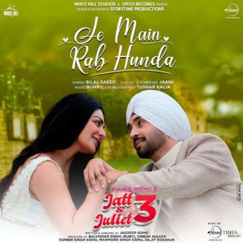 download Je Main Rab Hunda Bilal Saeed mp3 song ringtone, Je Main Rab Hunda Bilal Saeed full album download