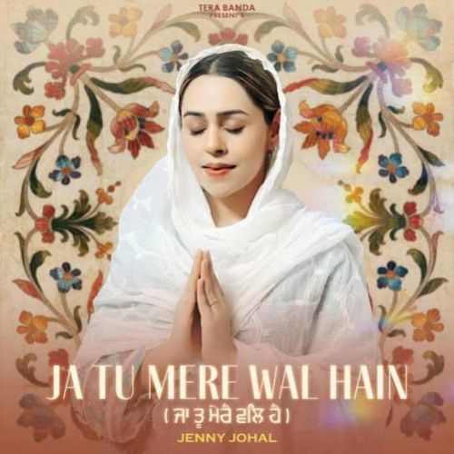 download Ja Tu Mere Wal Hain Jenny Johal mp3 song ringtone, Ja Tu Mere Wal Hain Jenny Johal full album download