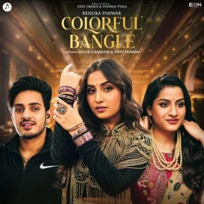 download Colorful Bangle Renuka Panwar mp3 song ringtone, Colorful Bangle Renuka Panwar full album download