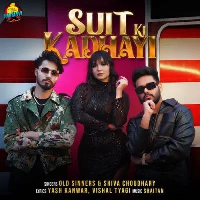 download Suit Ki Kadhayi Old Sinners, Shiva Choudhary mp3 song ringtone, Suit Ki Kadhayi Old Sinners, Shiva Choudhary full album download