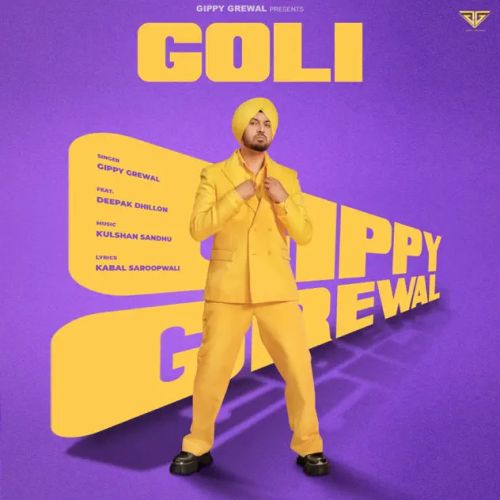 download Goli Gippy Grewal mp3 song ringtone, Goli Gippy Grewal full album download