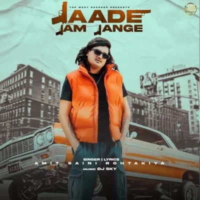 download Jaade Jam Jange Amit Saini Rohtakiya mp3 song ringtone, Jaade Jam Jange Amit Saini Rohtakiya full album download