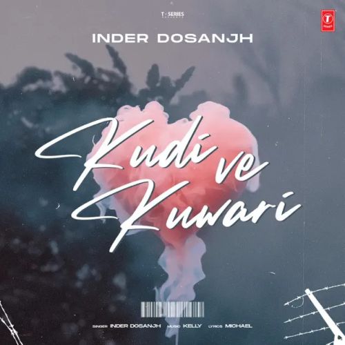 download Kudi Ve Kuwari Inder Dosanjh mp3 song ringtone, Kudi Ve Kuwari Inder Dosanjh full album download