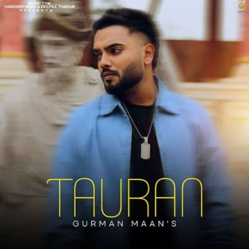 download Tauran Gurman Maan mp3 song ringtone, Tauran Gurman Maan full album download