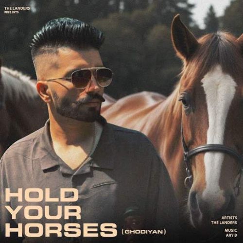 download Hold Your Horses (Ghodiyan) The Landers mp3 song ringtone, Hold Your Horses (Ghodiyan) The Landers full album download