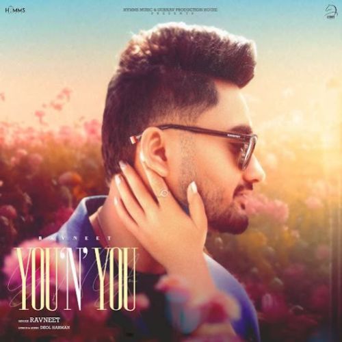 download YOU N YOU Ravneet mp3 song ringtone, YOU N YOU Ravneet full album download