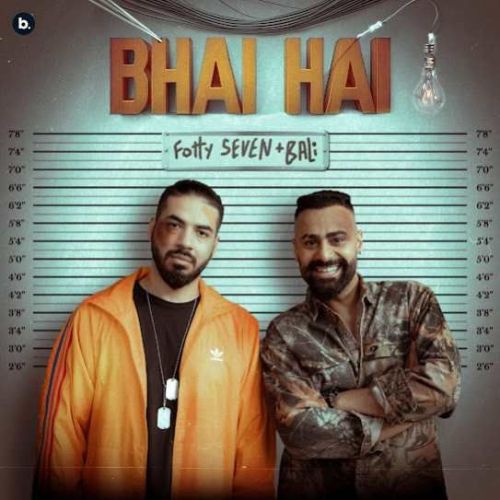 download Bhai Hai Fotty Seven, Bali mp3 song ringtone, Bhai Hai Fotty Seven, Bali full album download