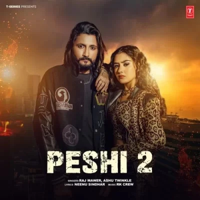 download Peshi 2 Raj Mawer, Ashu Twinkle mp3 song ringtone, Peshi 2 Raj Mawer, Ashu Twinkle full album download