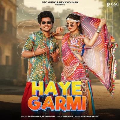 download Haye Garmi Raj Mawar, Nonu Rana mp3 song ringtone, Haye Garmi Raj Mawar, Nonu Rana full album download