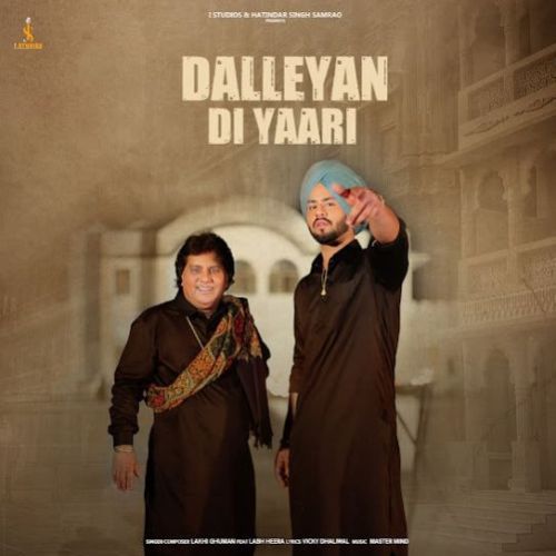 download Dalleyan Di Yaari Labh Heera, Lakhi Ghuman mp3 song ringtone, Dalleyan Di Yaari Labh Heera, Lakhi Ghuman full album download