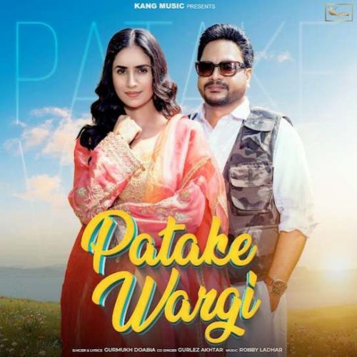 download Patake Wargi Gurmukh Doabia mp3 song ringtone, Patake Wargi Gurmukh Doabia full album download