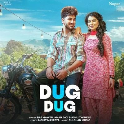 download Dug Dug Raj Mawer, Ashu Twinkle mp3 song ringtone, Dug Dug Raj Mawer, Ashu Twinkle full album download