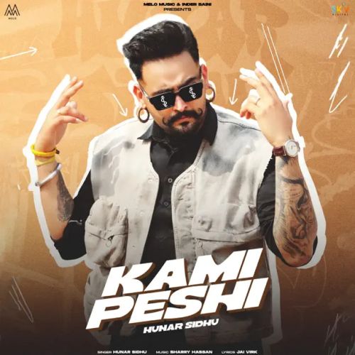 download Kami Peshi Hunar Sidhu mp3 song ringtone, Kami Peshi Hunar Sidhu full album download