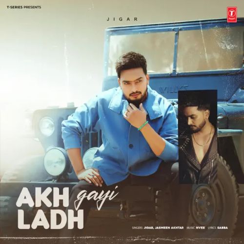 download Akh Ladh Gayi Jigar mp3 song ringtone, Akh Ladh Gayi Jigar full album download