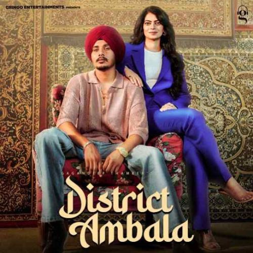 download District Ambala Gagandeep Thamber mp3 song ringtone, District Ambala Gagandeep Thamber full album download