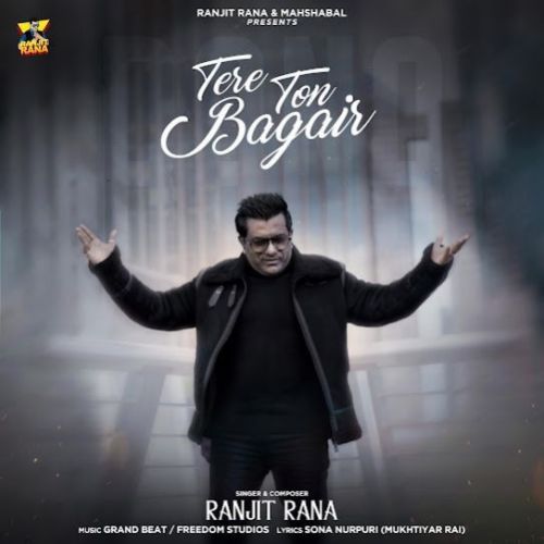 download Tere Ton Bagair Ranjit Rana mp3 song ringtone, Tere Ton Bagair Ranjit Rana full album download