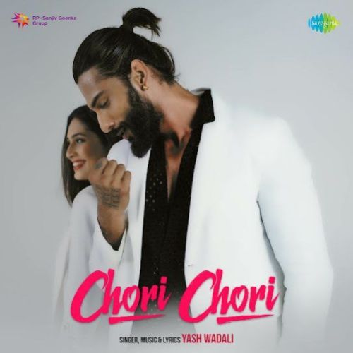 download Chori Chori Yash Wadali mp3 song ringtone, Chori Chori Yash Wadali full album download