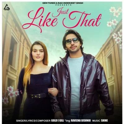 download Just Like That Gold E Gill mp3 song ringtone, Just Like That Gold E Gill full album download