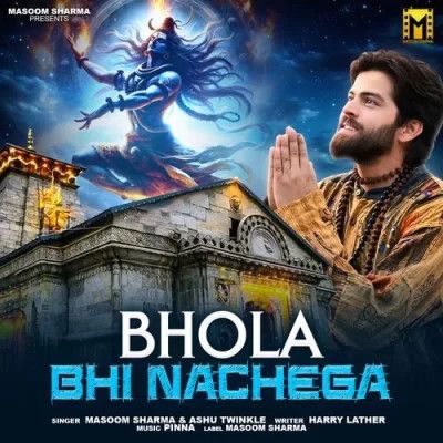 download Bhola Bhi Nachega Masoom Sharma, Ashu Twinkle mp3 song ringtone, Bhola Bhi Nachega Masoom Sharma, Ashu Twinkle full album download