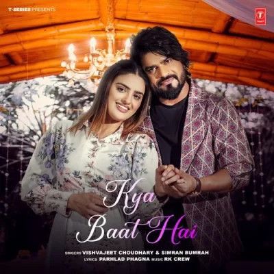 download Kya Baat Hai Vishvajeet Choudhary, Simran Bumrah mp3 song ringtone, Kya Baat Hai Vishvajeet Choudhary, Simran Bumrah full album download