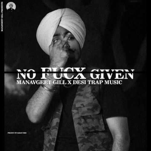 download No Fucx Given Manavgeet Gill mp3 song ringtone, No Fucx Given Manavgeet Gill full album download