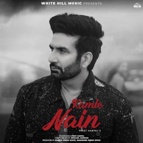 download Kamle Nain Preet Harpal mp3 song ringtone, Kamle Nain Preet Harpal full album download