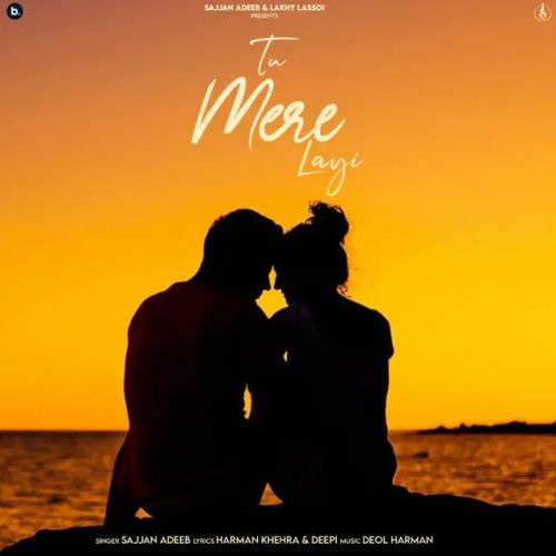 download Tu Mere Layi Sajjan Adeeb mp3 song ringtone, Tu Mere Layi Sajjan Adeeb full album download