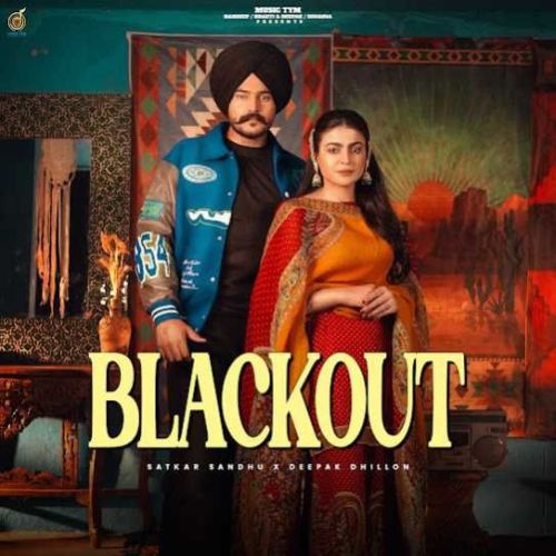 download Blackout Satkar Sandhu mp3 song ringtone, Blackout Satkar Sandhu full album download