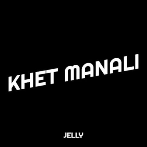 download Khet Manali Jelly mp3 song ringtone, Khet Manali Jelly full album download