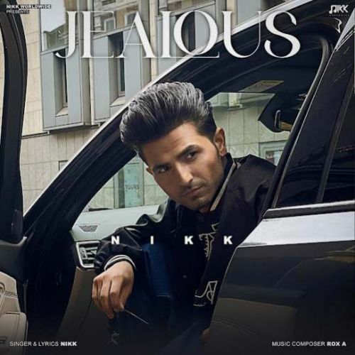 download JEALOUS Nikk mp3 song ringtone, JEALOUS Nikk full album download