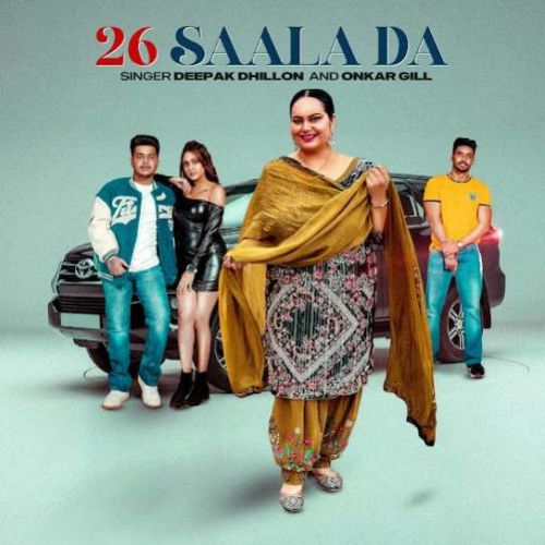 download 26 Saala Da Deepak Dhillon, Onkar Gill mp3 song ringtone, 26 Saala Da Deepak Dhillon, Onkar Gill full album download